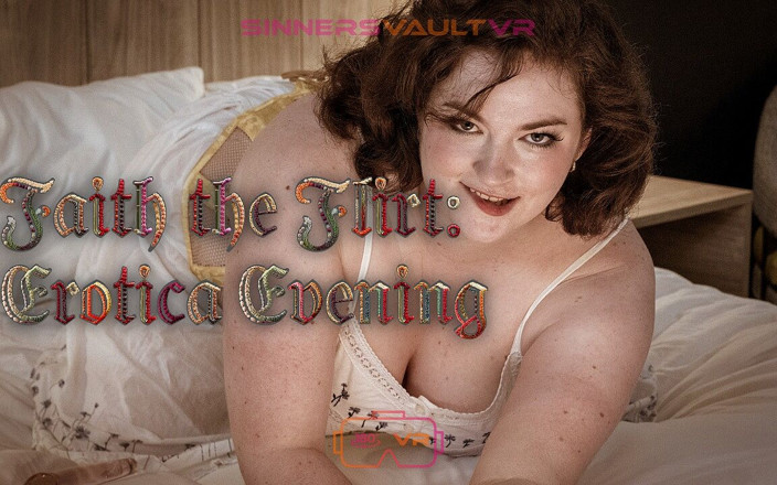 SinnersVaultVR: Vr180 Faith the Flirt: еротичний вечір