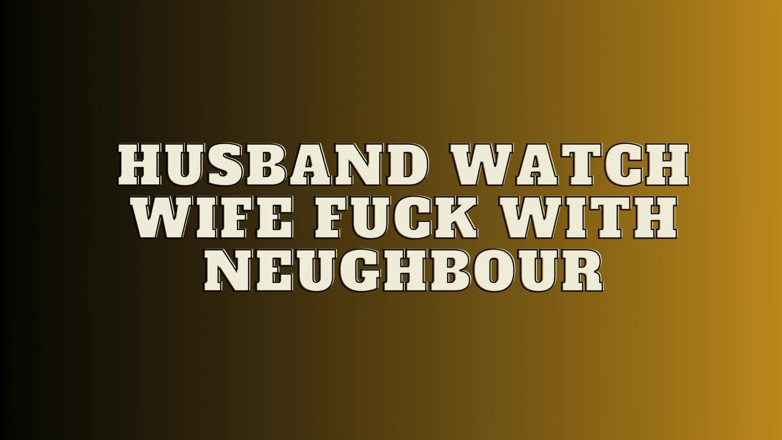 Honey Ross: Man titta på fru knulla med Neughbour