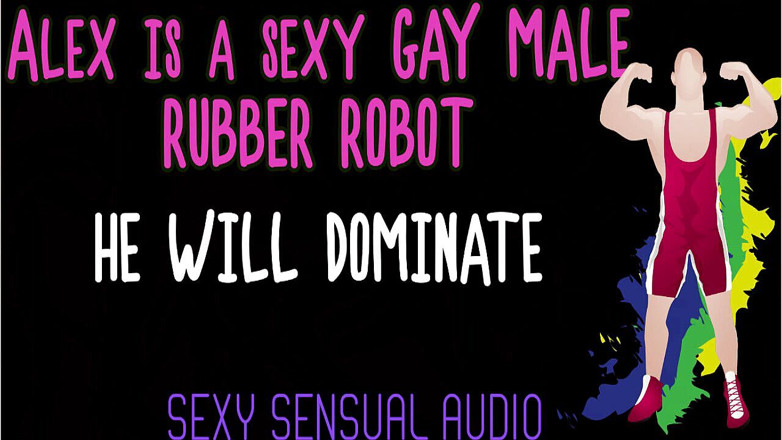 Campsissyboi: SADECE SES - Alex seksi bir eşcinsel robot ve sana hükmedecek