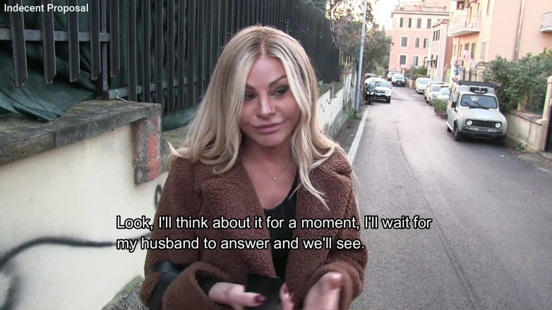 Indecent proposal: Indecent Proposal - Hot Married Italian Girl Accepts and Gets Her...