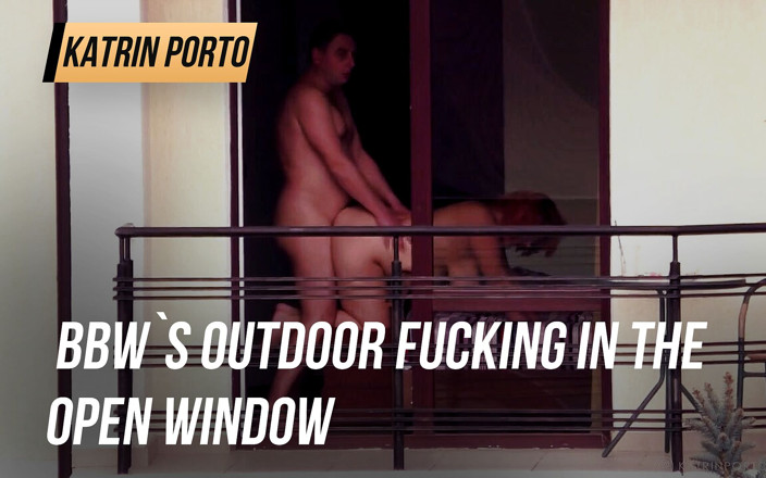 Katrin Porto: BBW ficken im offenen fenster im freien