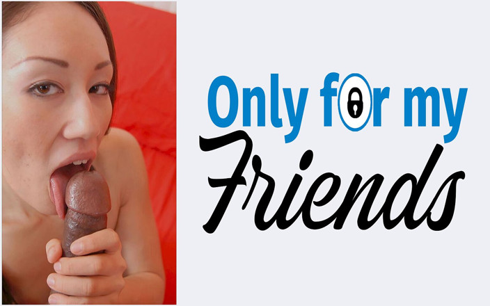 Only for my Friends: Làm tình đa chủng tộc với Dawn Iris một con đĩ gốc Á...