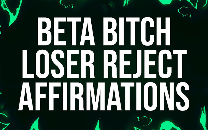 Femdom Affirmations: Beta-schlampen-verlierer lehnt affirmationen ab