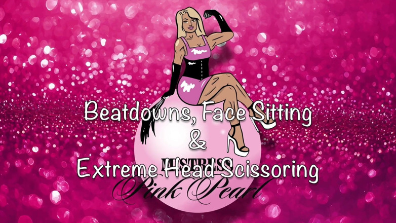 Mistress Pink Pearl: Beatdowns und Extremhead Scissors