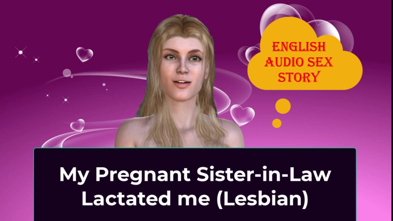 LustWhispers: 我怀孕的嫂子给我哺乳（女同性恋） - 英语音频性爱故事