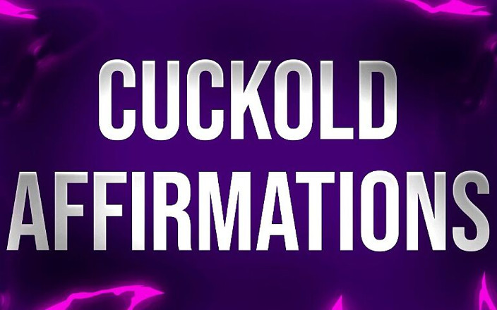 Femdom Affirmations: Cuckold-affirmationen für beta-verlierer