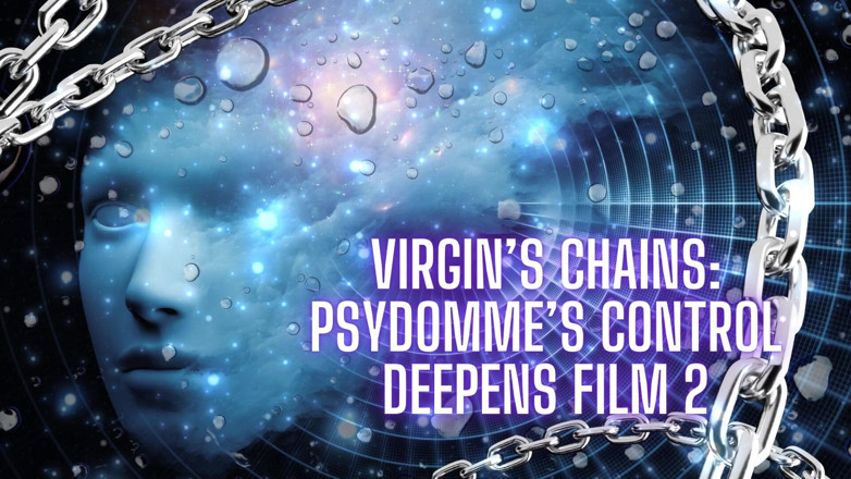 Goddess Misha Goldy: 処女の鎖:Psydommeのコントロールは、映画2を深める