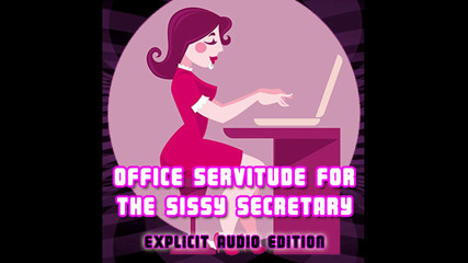 Campsissyboi: Solo audio - servidumbre de oficina para la secretaria mariquita edición...