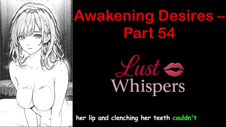 LustWhispers: Désirs de réveil - partie 54 - histoire audio en anglais avec sous-titres