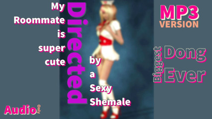 Shemale Domination: AUDIO ONLY - Rakan sebilik saya sangat comel dan mempunyai versi...