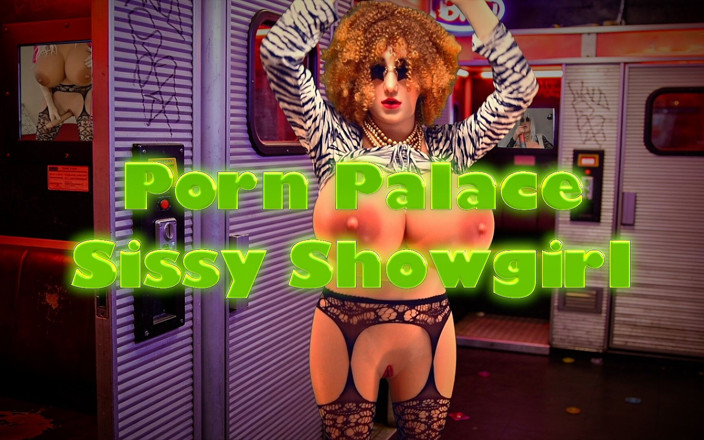Juggsy-Ho-Doll: Porno-sissy-showgirl Im Porno-palast