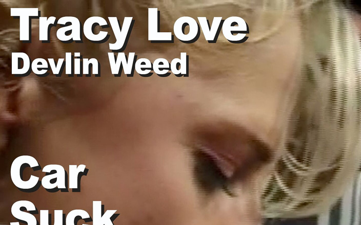 Edge Interactive Publishing: Tracy love &amp; devlin weed auto lutschen gesichtsbesamung gmhw2941
