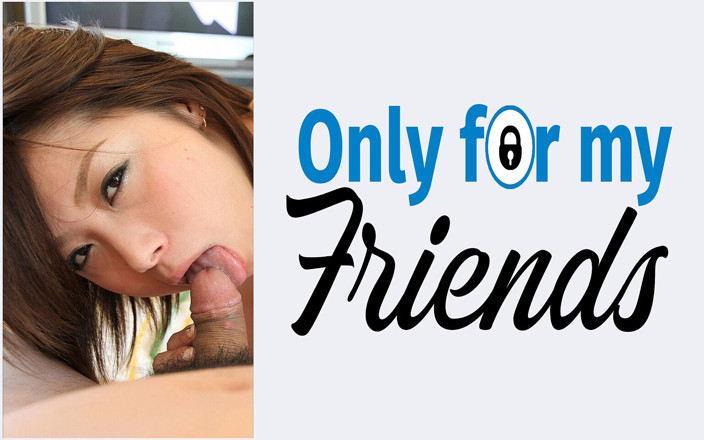 Only for my Friends: Recentemente ha compiuto 18 anni e una puttana giapponese con i...
