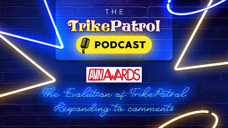 TrikePatrol Podcast: Trikepatrol 팟 캐스트 - 에이브른, 순찰의 19 년 + 의견에 응답