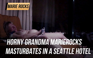 MarieRocks: 시애틀 호텔에서 자위하는 발정난 할머니 MarieRocks