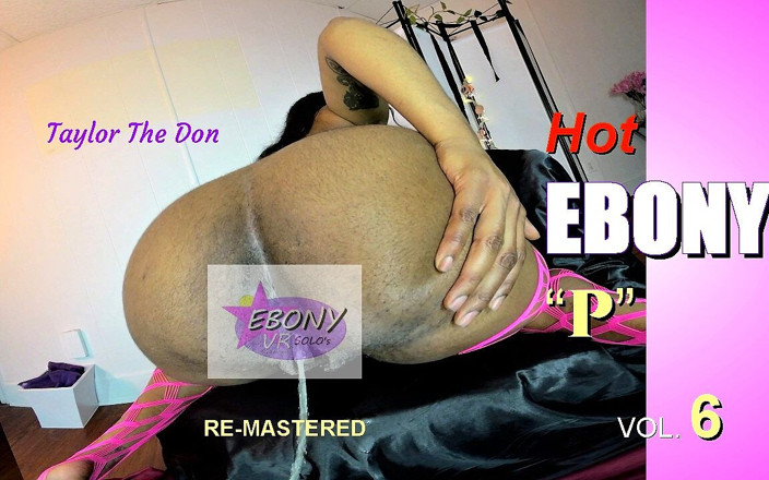 Ebony VR solos virtual reality adult films: Pis de ébano caliente vol. 6 re-dominado