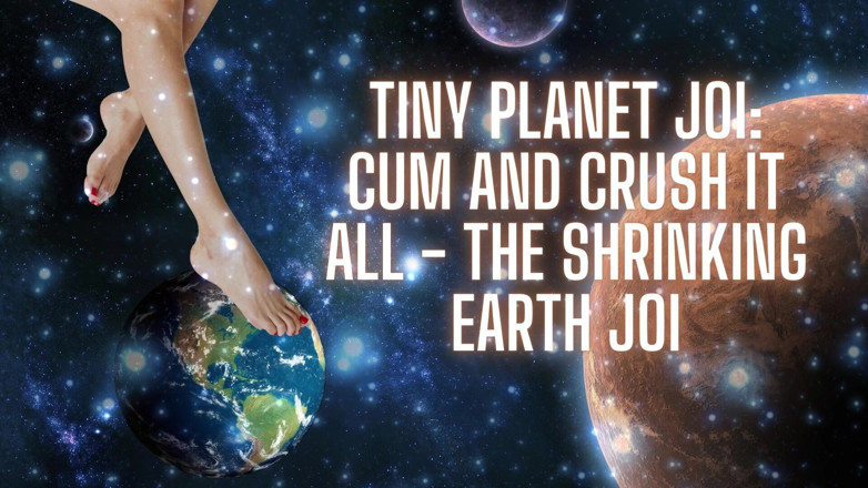 Goddess Misha Goldy: Tiny Planet JOI - gozada e esmaga tudo - o encolhimento da...