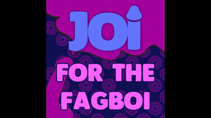 Campsissyboi: JOI pro gayboye