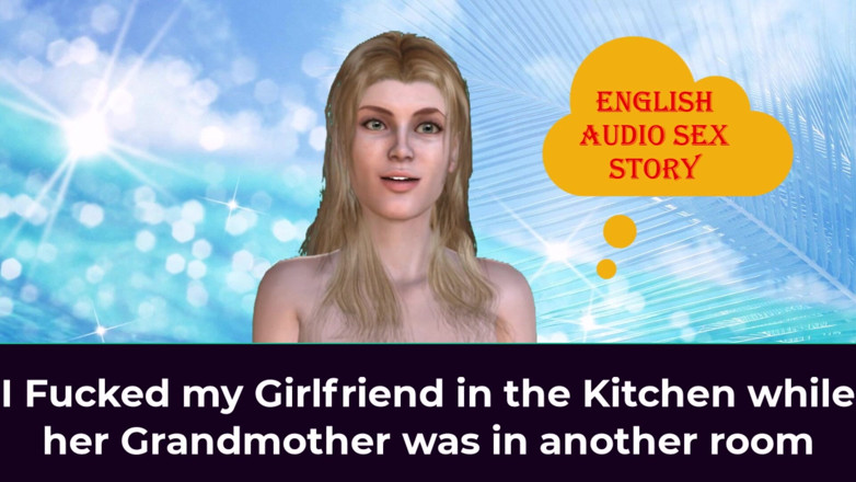 LustWhispers: I Fucked My Girlfriend in the Kitchen While Her Granny...