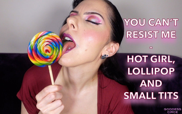 Goddess Circe: You Can't Resist Me Hot Girl, Lollipop and Small Tits