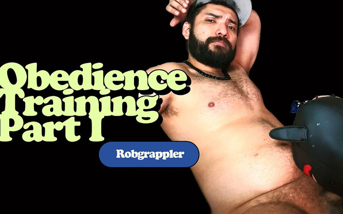 Robgrappler: 복종 훈련: 1부