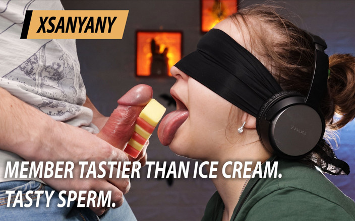 XSanyAny: Membre plus savoureux que la crème glacée. Sperme savoureux