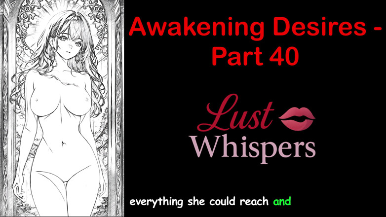 LustWhispers: Probuzení tužeb - Část 40 - Anglický audio příběh s titulky