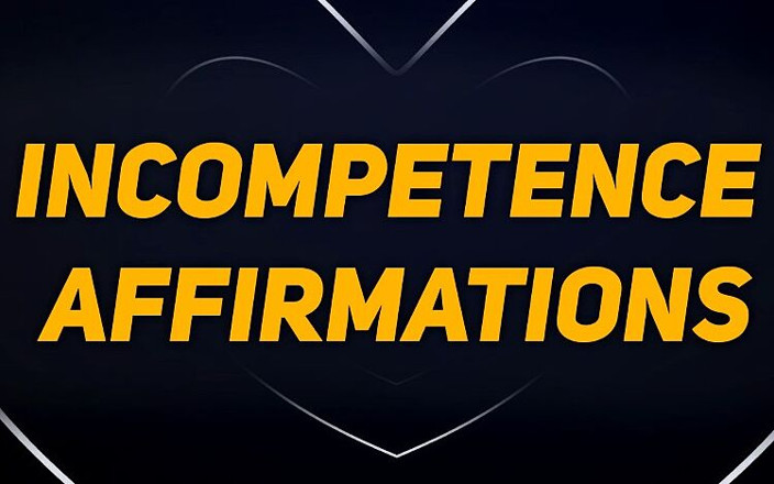 Femdom Affirmations: Inkompetenz-affirmationen für betas WICHsanleitung
