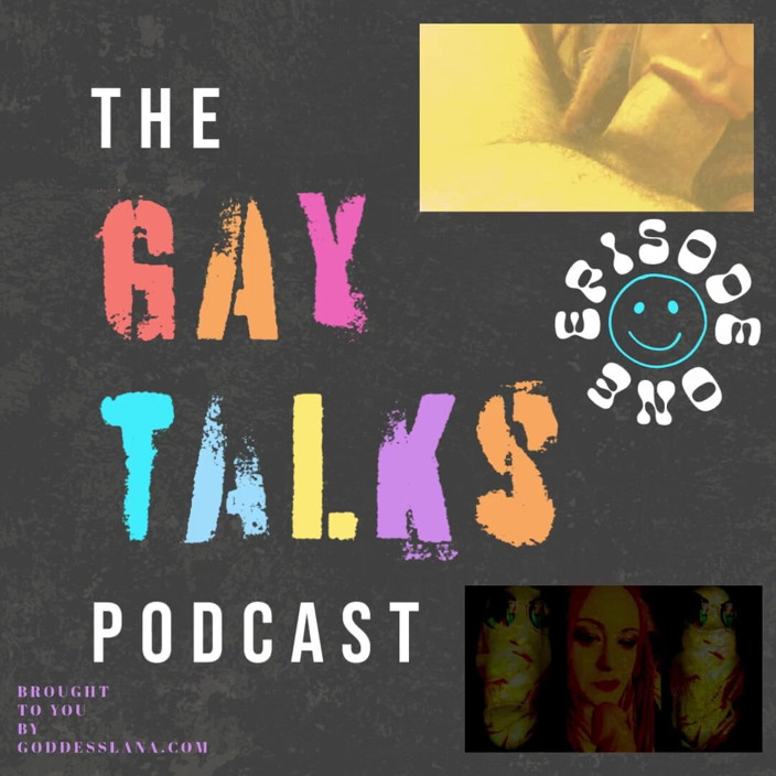 Campsissyboi: The Gay Talks Podcast Episode 1 Audios
