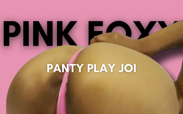 Pink Foxx: Majtki Play JOI