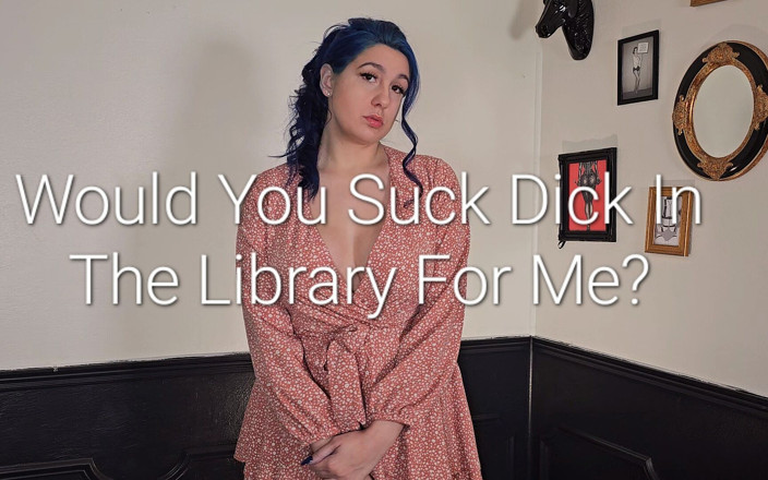 Freya Reign: Vorreste succhiare il cazzo per me in biblioteca?