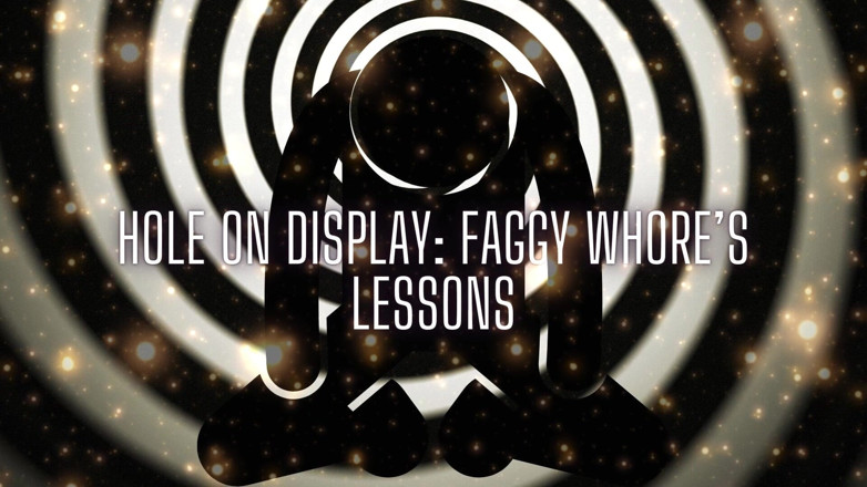 Goddess Misha Goldy: 展示の穴:Faggy Whore's Lessons