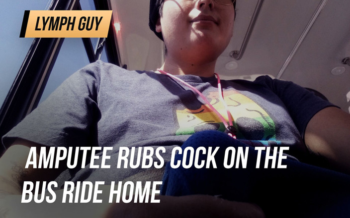Lymph Guy: Amputee menggesel zakar dalam bas pulang