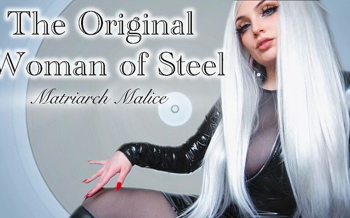 Matriarch Malice: Kvinnan av stål