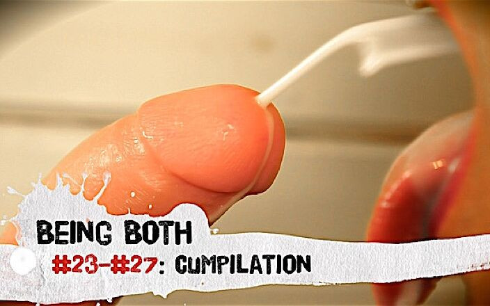 Being Both: Beide sein # 23-# 27 Cumpilation - Fünf cum-sessions Back to Back. ein Spermafest!