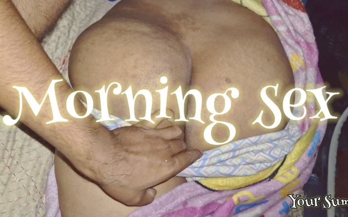 Your_Suman: Em primeiro plano - manhã de sexo com rabuda Suman