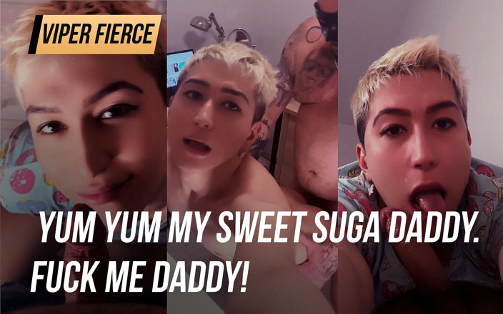 Viper Fierce: Yum yum mon gentil papa suga. Baise-moi papa !