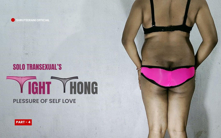 Shruteerani: Thong ketat bahagian 4 - pantat besar transeksual solo dalam pakaian dalam