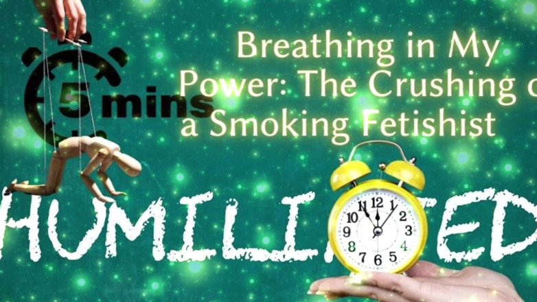 Goddess Misha Goldy: Shamestream: Breathing in My Power - the Crushing of a Smoking...
