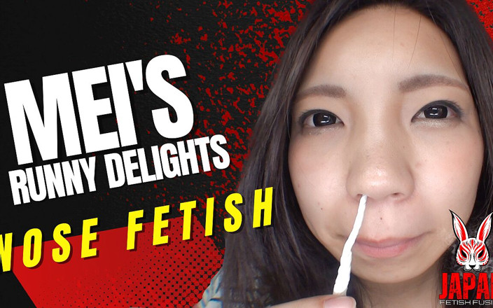 Japan Fetish Fusion: Mei's Nasal Wonders - Runny Delights