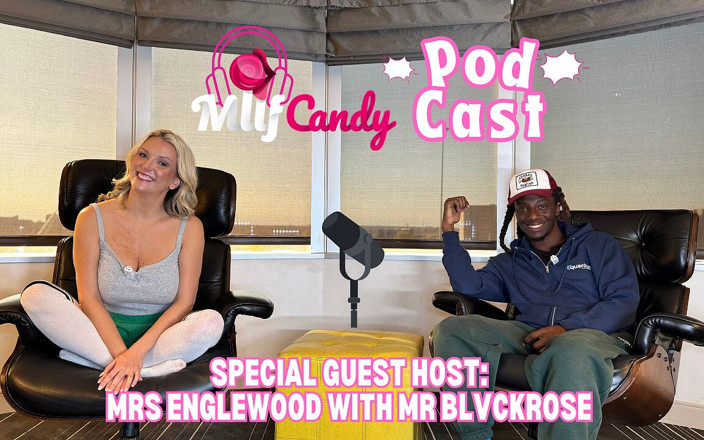 MilfCandy: Milfcandy підкастинг, організований Mrsenglewood з Mrblvckrose