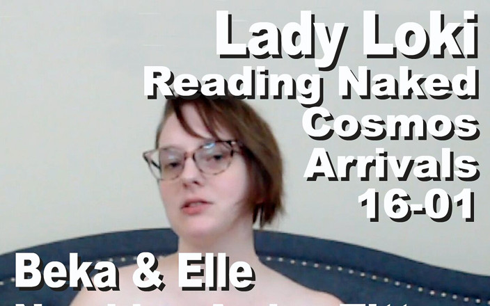 Cosmos naked readers: 벌거벗은 코스모 도착을 읽는 Lady Loki