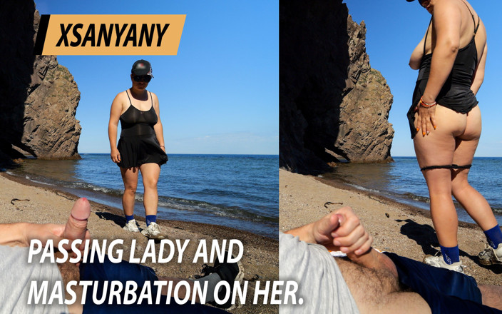 XSanyAny: Une femme qui passe et se masturbe dessus.