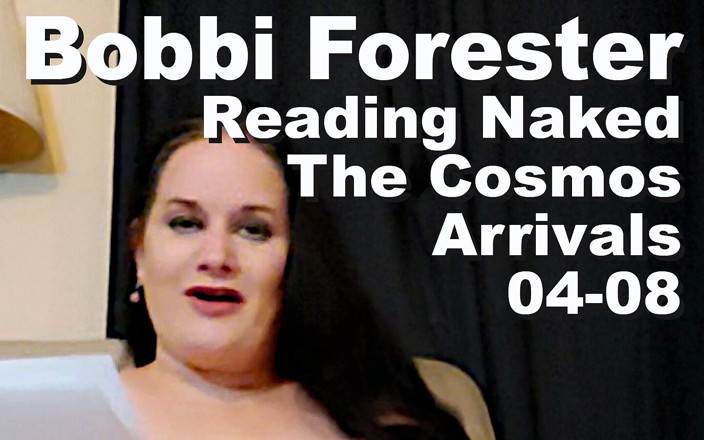 Cosmos naked readers: Bobbi Forester lit à poil The Cosmos Arrivals