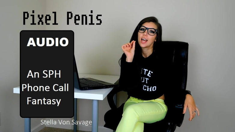 Stella Von Savage: Pixel penis - sph audio-telefonat