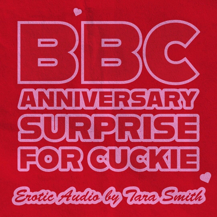 Dirty Words Erotic Audio by Tara Smith: BBC rocznicowa niespodzianka dla cucked hubbie