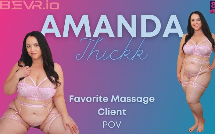 Blush Erotica VR: Amanda Tebal - Pelanggan Urut kegemaran - Bevr