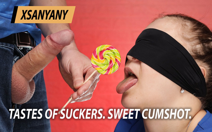 XSanyAny: Les goûts des suceuses. Douce éjaculation.