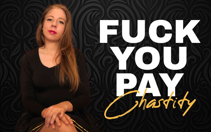 Chastity Lynn: Fuck You Pay Chastity