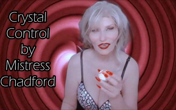 Mistress Chadford: 크리스탈 컨트롤